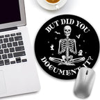 Funny Skull Skeleton Mouse Pad, Small Round Mouse Pads for Desk, Mini Travel Mousepad for Work Wireless Computer Laptop, Office Desk Accessories, But Did You Document It, 8.6 x 8.6 inch