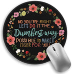 Funny Quotes Office Work Coworker Colleague Mouse Pad, Desk Sign Small Round Mousepads, Mini Travel Mouse Mat for Wireless Computer Laptop, Office Accessories, 8.6 x 8.6 inch